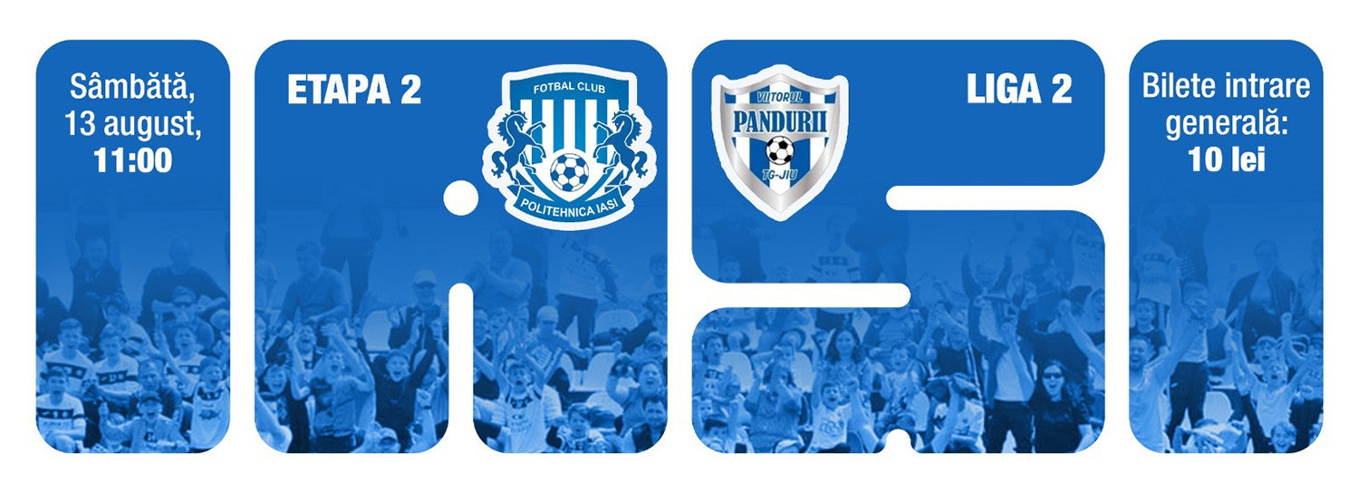 Bilete la Poli Iași - Viitorul Pandurii Tg. Jiu