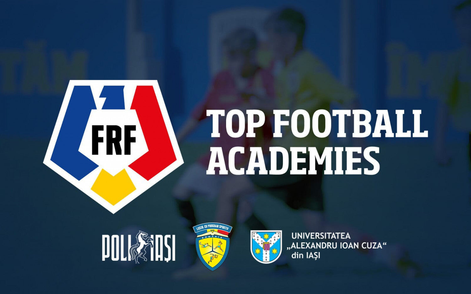 Iași devine centru de excelență în fotbalul juvenil prin proiectul Top Football Academies.